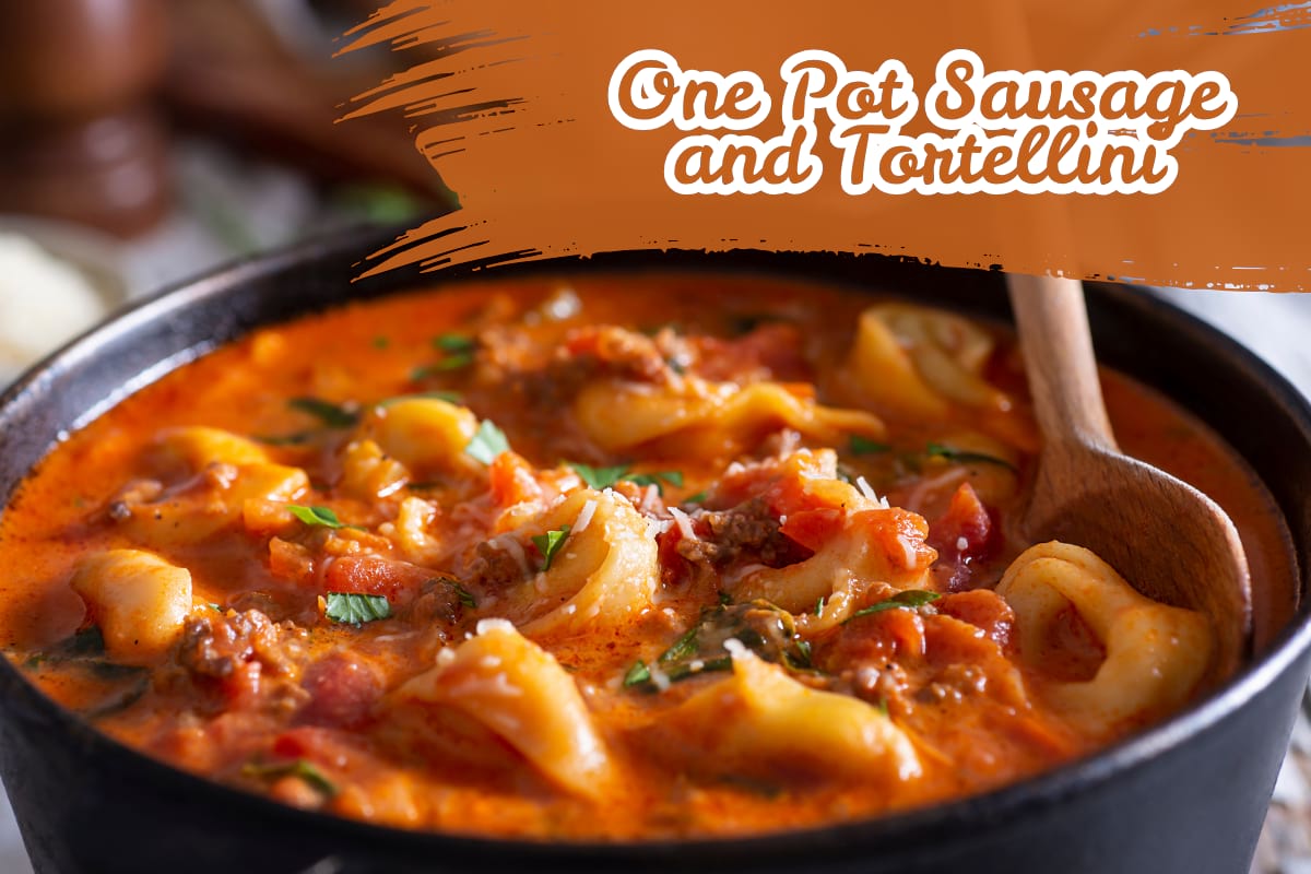 Sausage and Tortellini