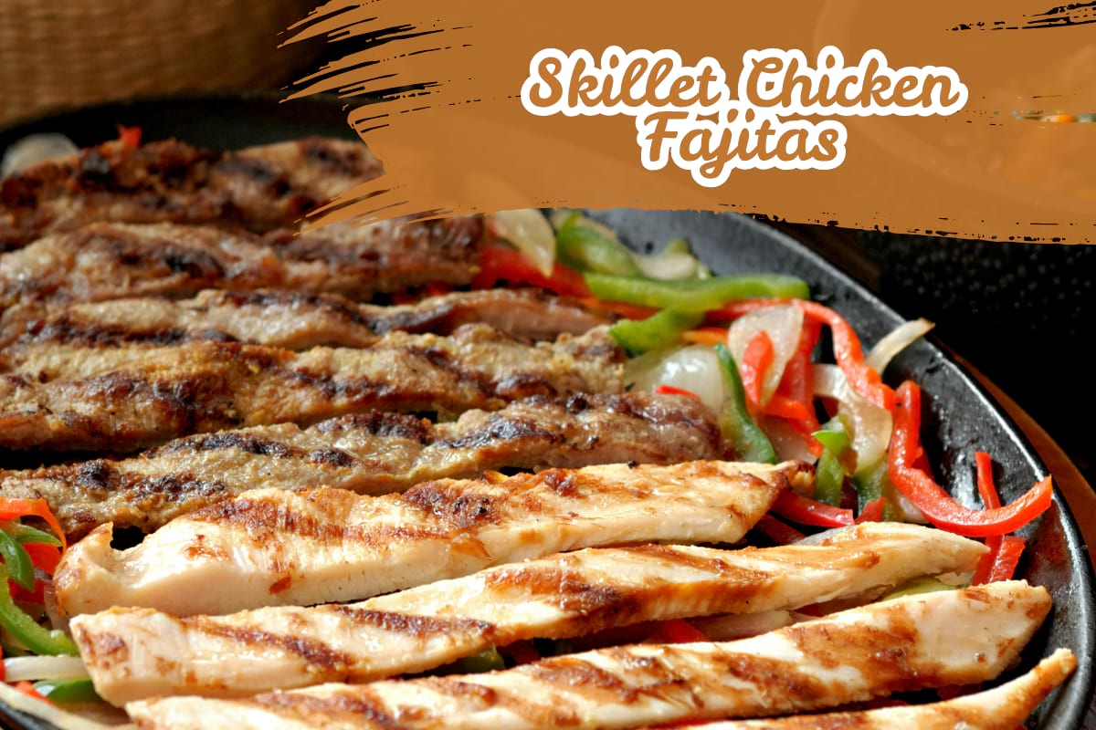 Skillet Chicken Fajitas