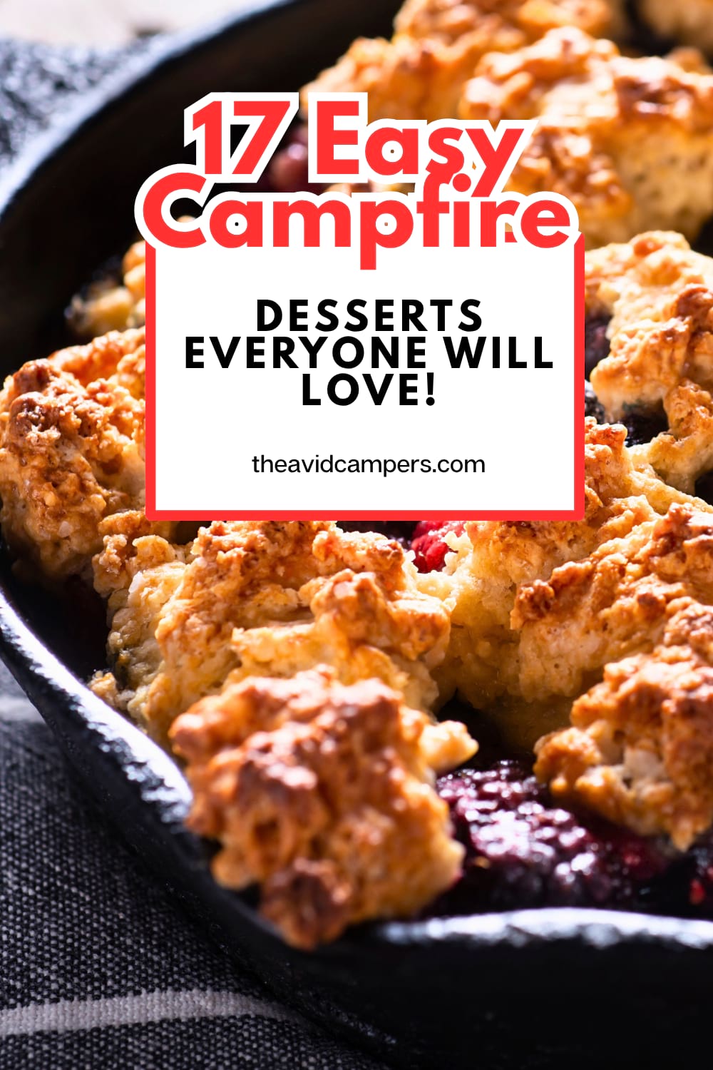 17 Easy Campfire Desserts everyone will love!
